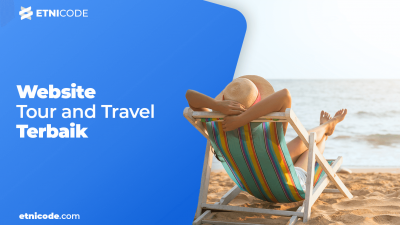 Website Tour and Travel Terbaik dan Tempat Pembuatannya